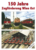 150 Jahre Zugförderung Wien Ost